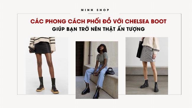 Mẫu phối đồ với Chelsea boot nữ phù hợp từng mùa trong năm tại Việt Nam