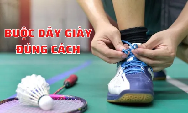 Kỹ thuật buộc dây giày cầu lông
