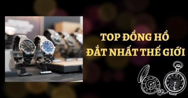 Bộ sưu tập những chiếc đồng hồ đấu giá đắt nhất của Patek Philippe và Rolex